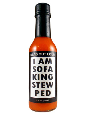 I am Sofa King Stew Ped Hot Sauce